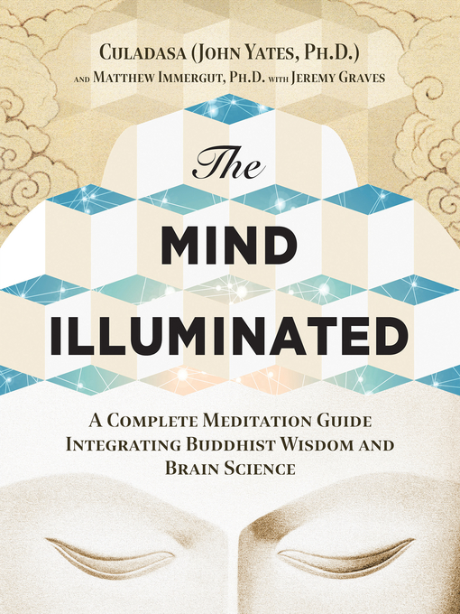 Title details for The Mind Illuminated by Culadasa (John Yates) - Available